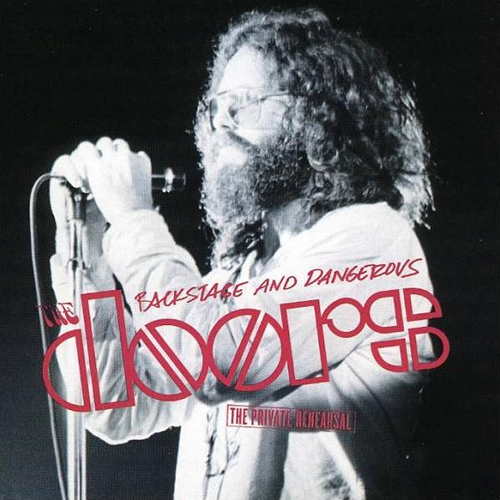 The Doors Backstage And Dangerous - The Private Rehearsal USA